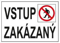 Plastová ceduľa - Vstup zakázaný